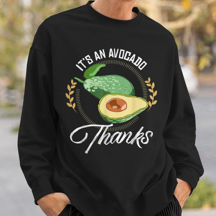 It's An Avocado Thanks Avocado Guacamole Sweatshirt Gifts for Him