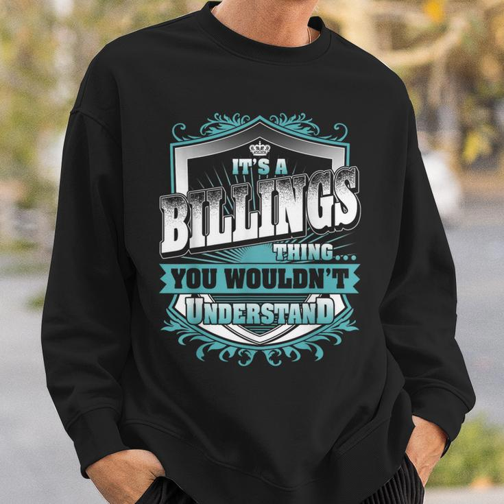 It's A Billings Thing You Wouldn't Understand Name Vintage Sweatshirt Gifts for Him