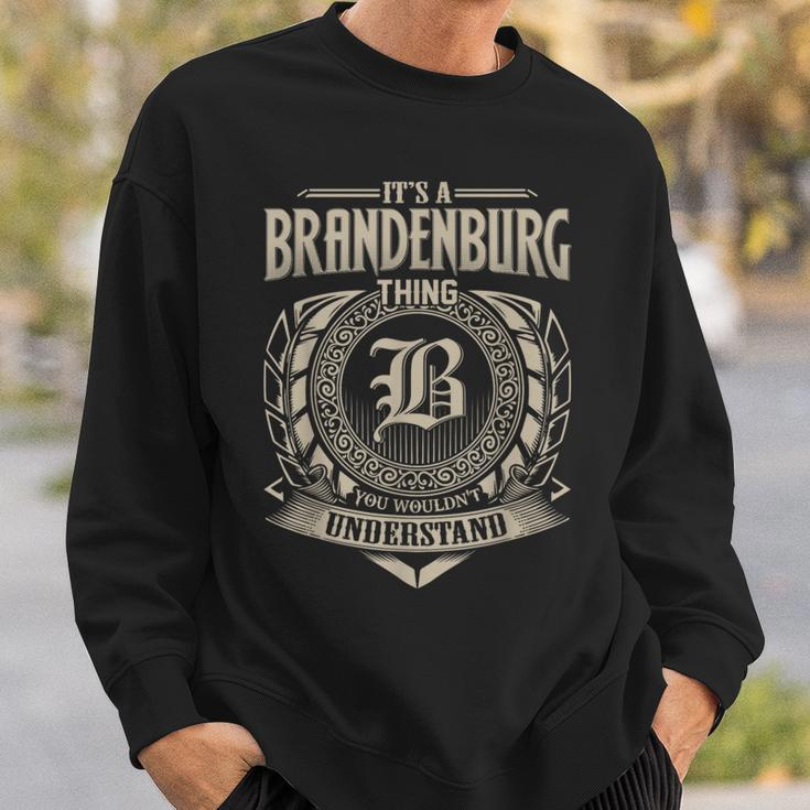 It's A Brandenburg Thing You Wouldnt Understand Name Vintage Sweatshirt Gifts for Him