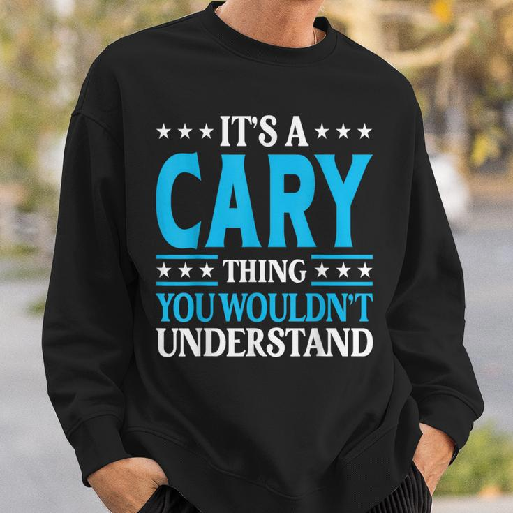 It's A Cary Thing Surname Family Last Name Cary Sweatshirt Gifts for Him