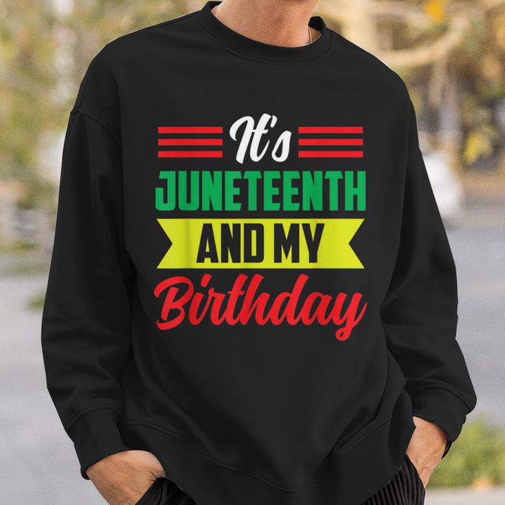 Its Junenth And My Birthday Africa American Black 1865 Sweatshirt Gifts for Him