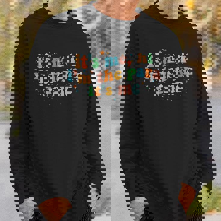 Its Me Hi Im The Para Its Me Sweatshirt Gifts for Him