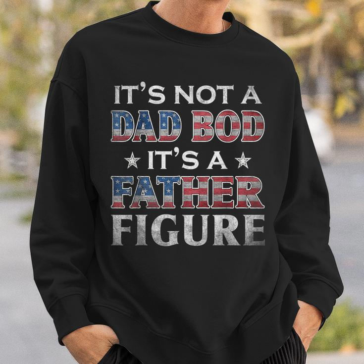 Its Not A Dad Bod Its A Father-Figure American Flag Sweatshirt Gifts for Him