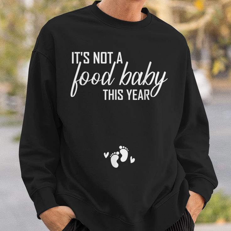 Its Not A Food Baby This Year Thanksgiving Pregnancy Sweatshirt Gifts for Him