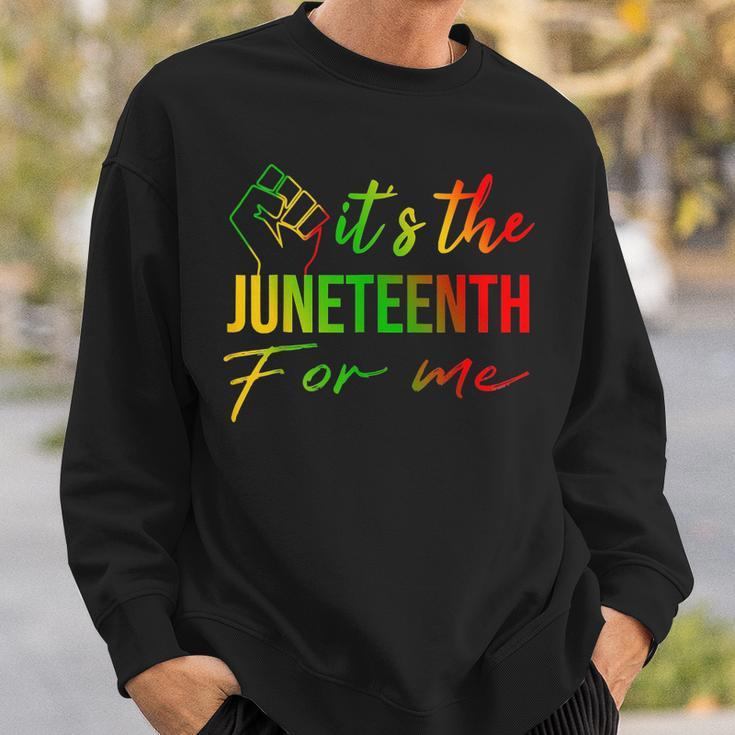 Its The Junenth For Me Free Ish Since 1865 Independence Sweatshirt Gifts for Him