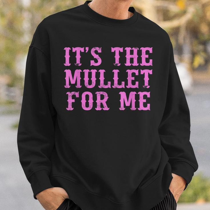 Its The Mullet For Me Cowgirl Western Sweatshirt Gifts for Him