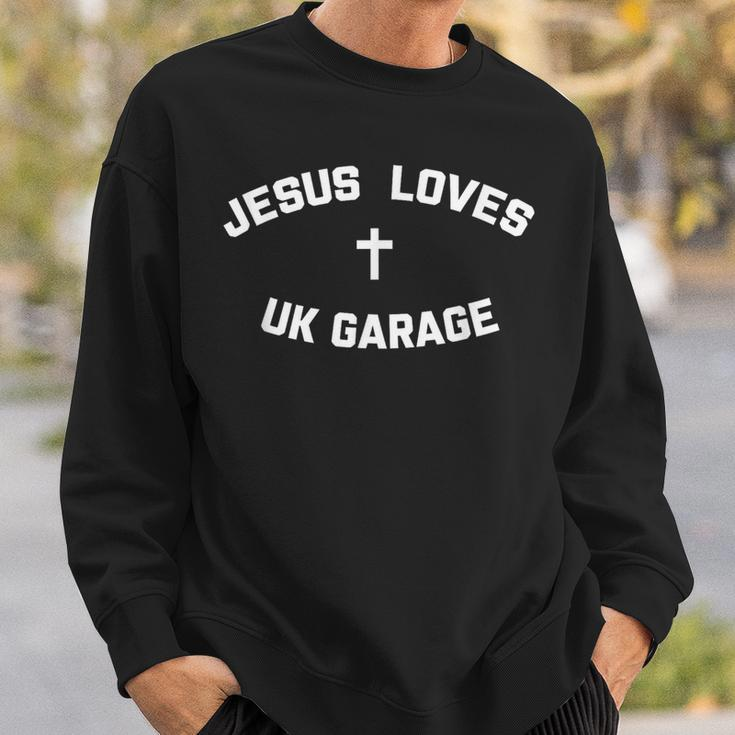Jesus Loves Uk Garage Sweatshirt Gifts for Him