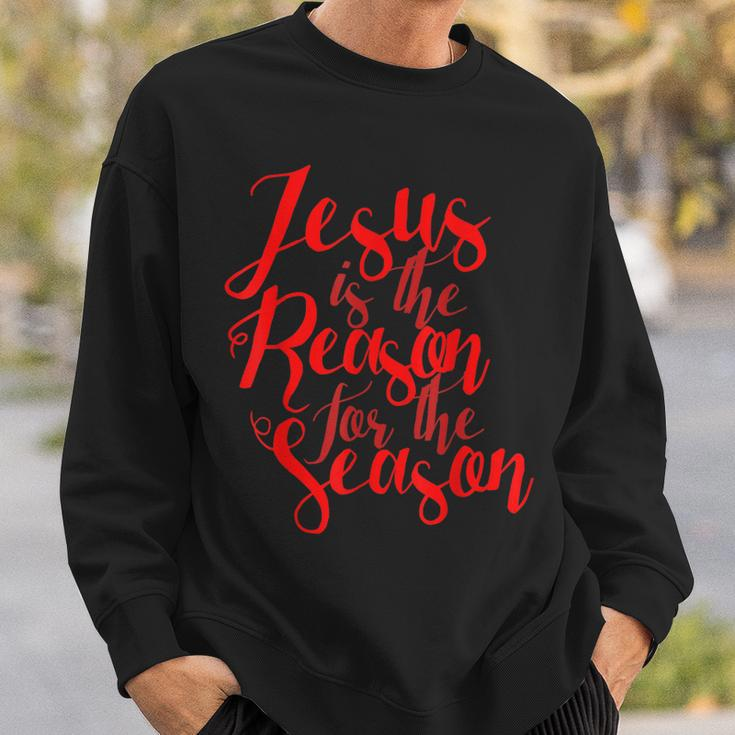 Jesus Is The Reason For The Season For Christmas Sweatshirt Gifts for Him