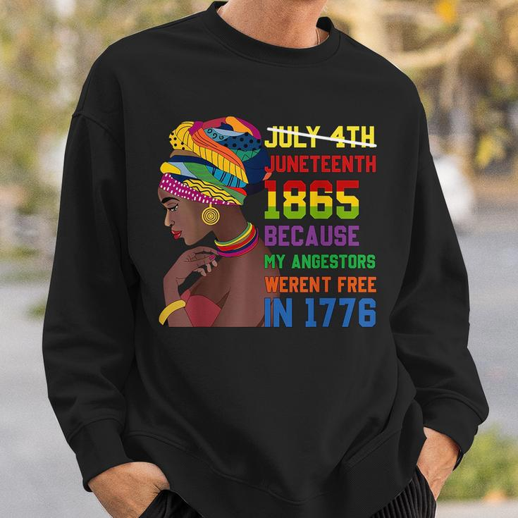 July 4Th Junenth 1865 Because My Ancestors Junenth Sweatshirt Gifts for Him