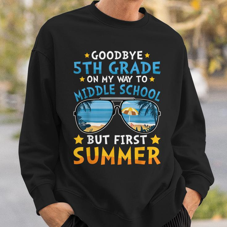 Kids Goodbye 5Th Grade Graduation To 6Th Grade Hello Summer Sweatshirt Gifts for Him