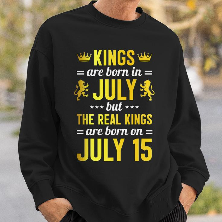 Kings Are Born In July The Real Kings Are Born On July 15 Sweatshirt Gifts for Him