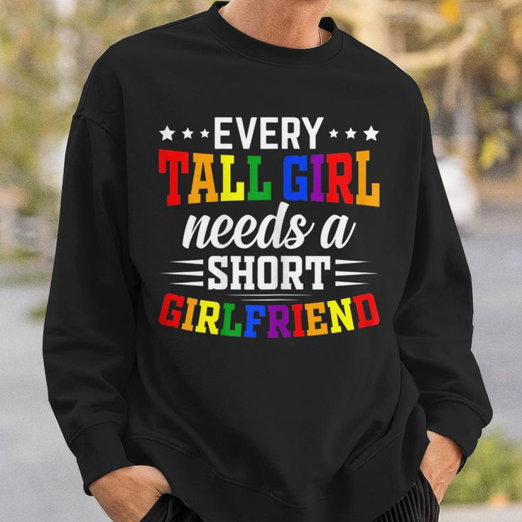 Lgbt Gay Pride - Every Tall Girl Needs A Short Girlfriend Sweatshirt Gifts for Him