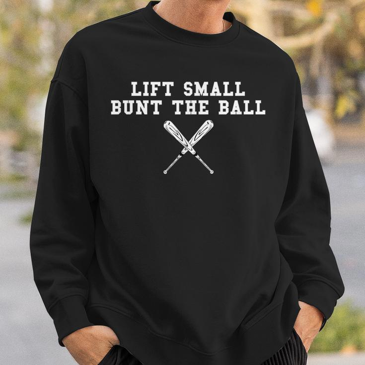 Lift Small And Bunt The Ball Batting Bunting Technique Sweatshirt Gifts for Him