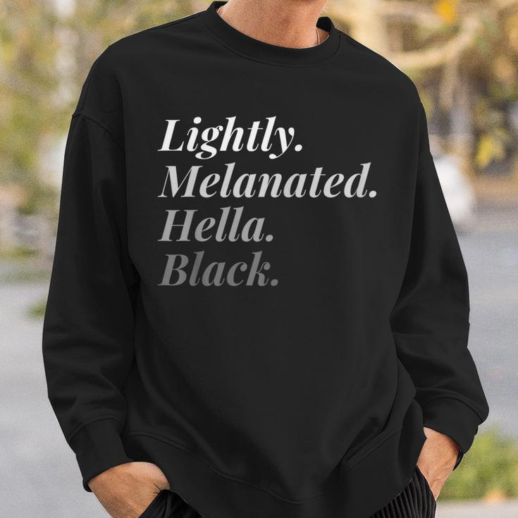 Lightly Melanated Hella Black History African American Sweatshirt Gifts for Him