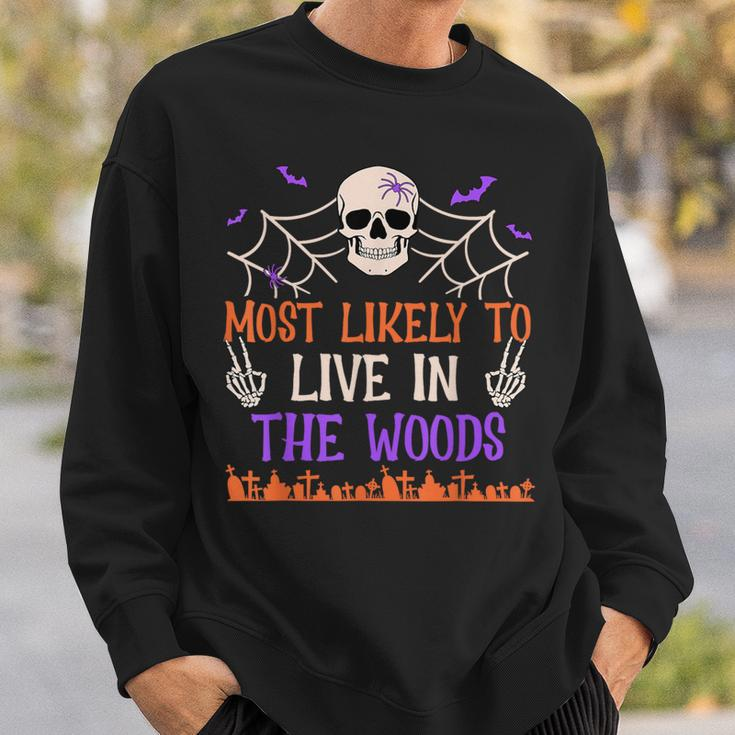 Most Likely To Live In The Woods Spooky Skull Halloween Sweatshirt Gifts for Him