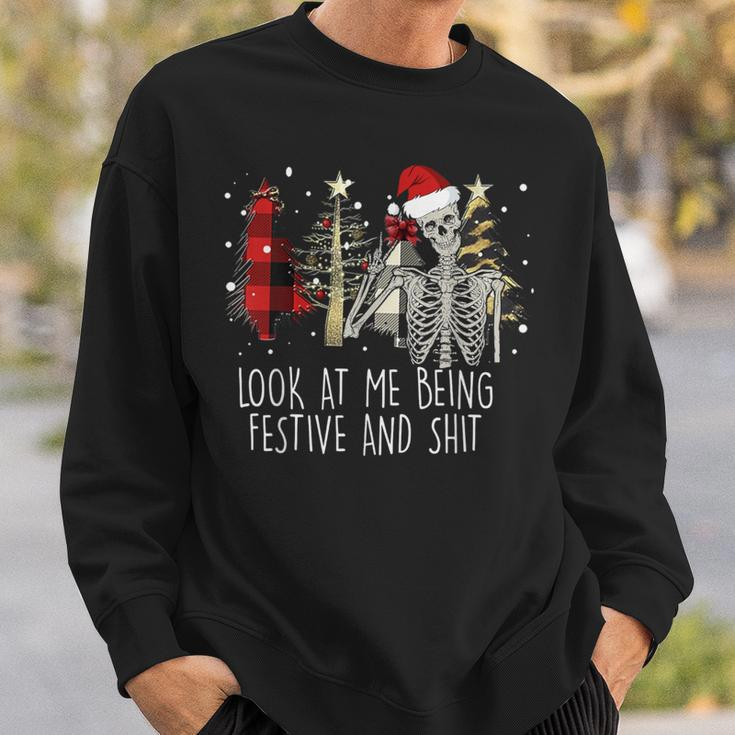 Look At Me Being All Festive Sweatshirt Gifts for Him