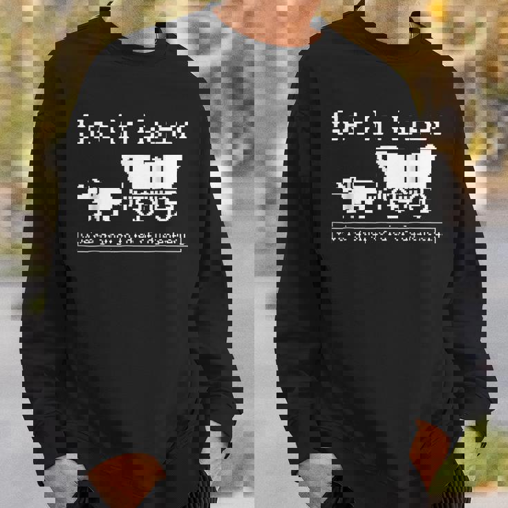 Get In Loser We're Going To Die Of Dysentery Sweatshirt Gifts for Him