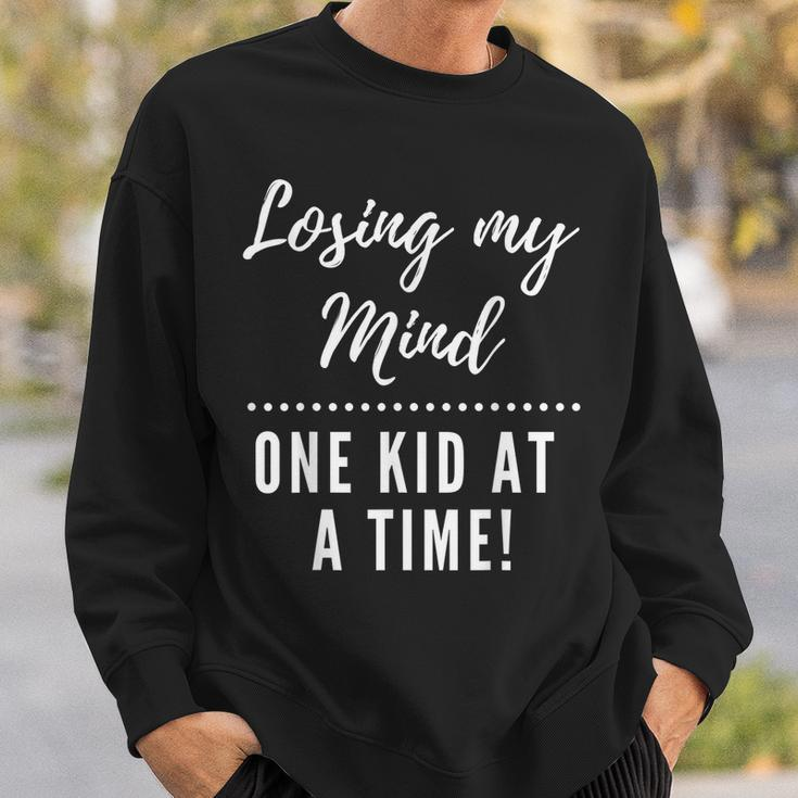 Losing My Mind One Kid At A Time Funny Parent Sweatshirt Gifts for Him
