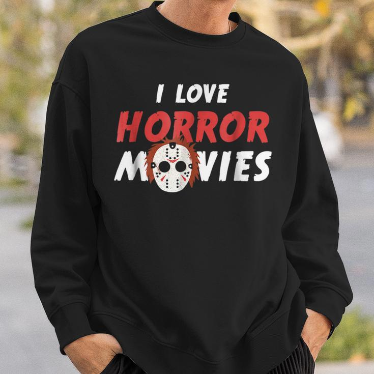 I Love Horror Movies Horror Movies Sweatshirt Gifts for Him
