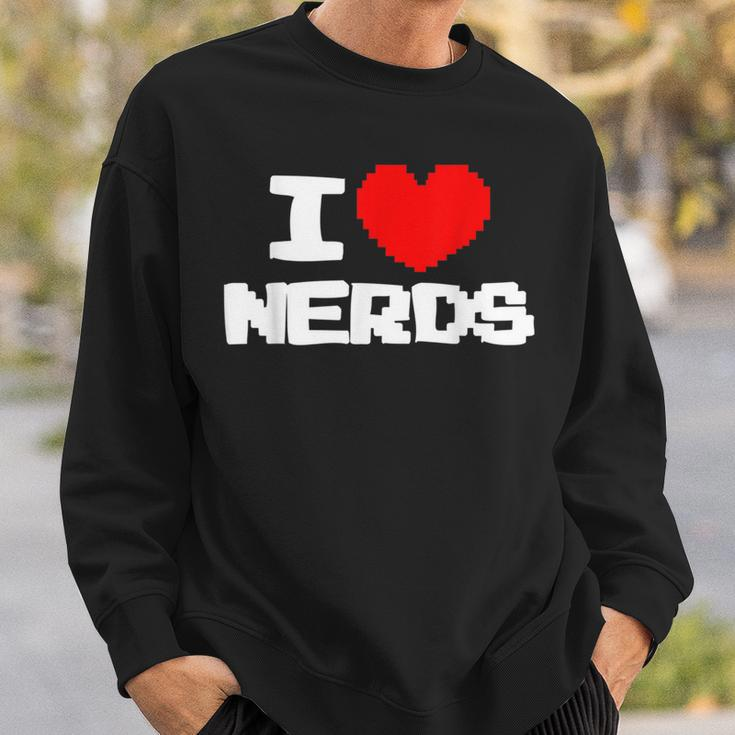 I Love Nerds I Pixel Heart Nerds Video Games Sweatshirt Gifts for Him