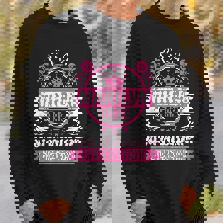Marilyn Name | Its A Marilyn Thing You Wouldnt Understand Sweatshirt Gifts for Him