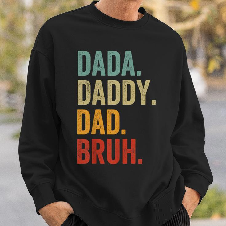 Men Dada Daddy Dad Bruh Funny Fathers Day For Dad Sweatshirt Gifts for Him