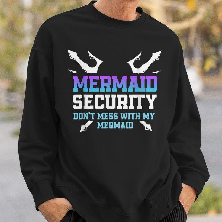 Mermaid Security Dont Mess With My Mermaid Daddy Merfolk Sweatshirt Gifts for Him