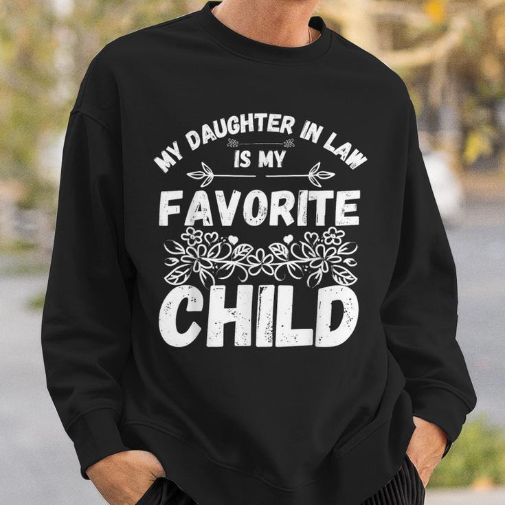 My Daughter In Law Is My Favorite Child Funny Fathers Day Sweatshirt Gifts for Him