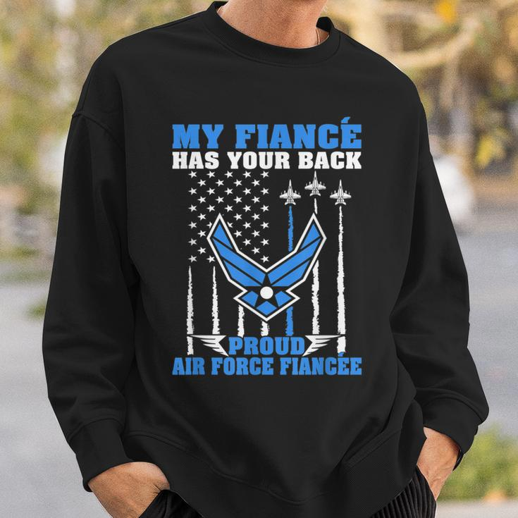 My Fiance Has Your Back Proud Air Force Fiancee Lover Gift Sweatshirt Gifts for Him