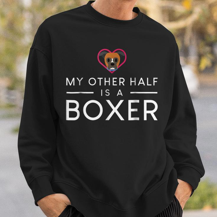 My Other Half Is A Boxer Funny Dog Boxer Funny Gifts Sweatshirt Gifts for Him