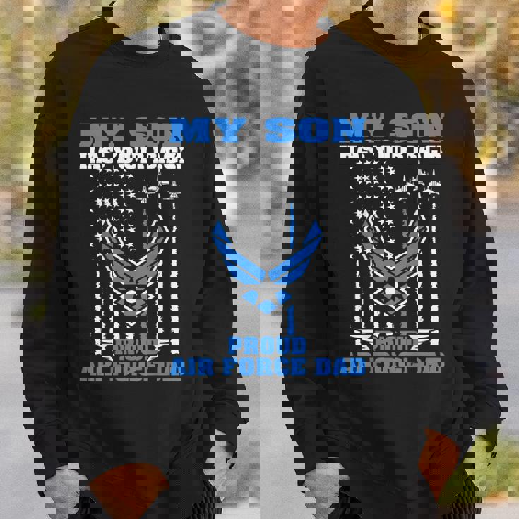 My Son Has Your Back Proud Air Force Dad Military Father Gift For Mens Sweatshirt Gifts for Him