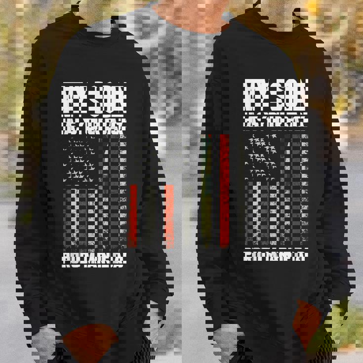 My Son Has Your Backmarinedad Camouflage Sweatshirt Gifts for Him My Son Has Your Backmarinedad Camouflage Sweatshirt Gifts for Him