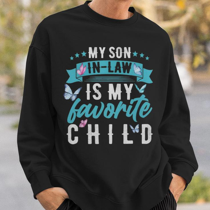 My Son In Law Is My Favorite Child Son In Law Funny - My Son In Law Is My Favorite Child Son In Law Funny Sweatshirt Gifts for Him