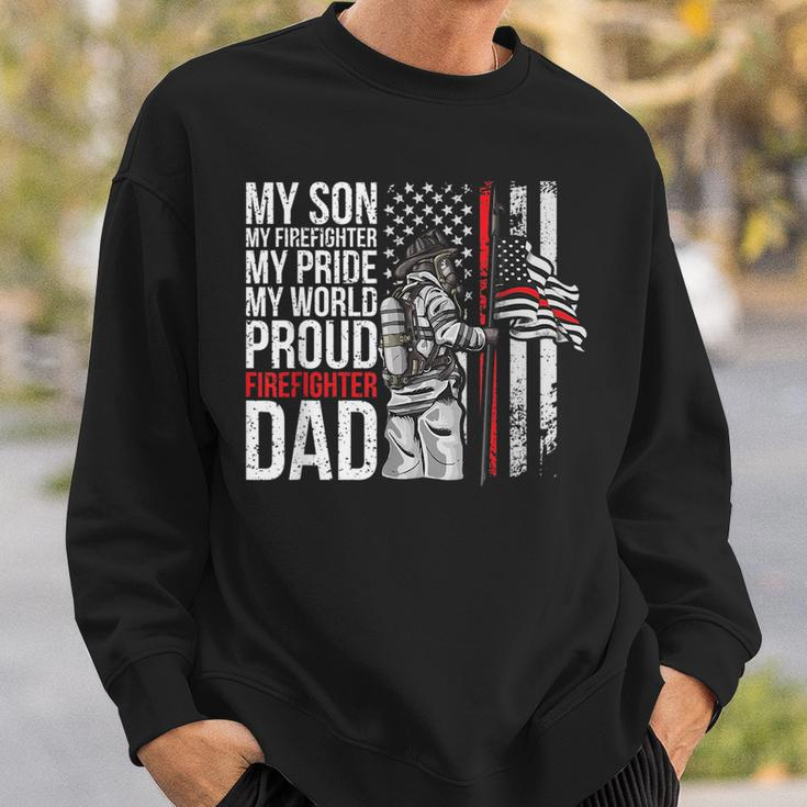 My Son My Firefighter My Pride Firefighter Dad Sweatshirt Gifts for Him