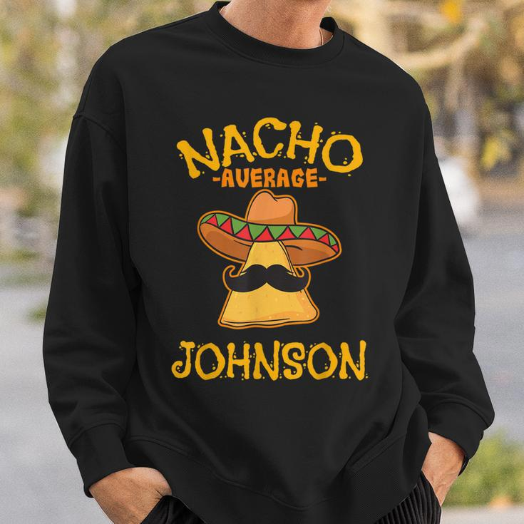 Nacho Average Johnson Personalized Name Funny Taco Sweatshirt Gifts for Him