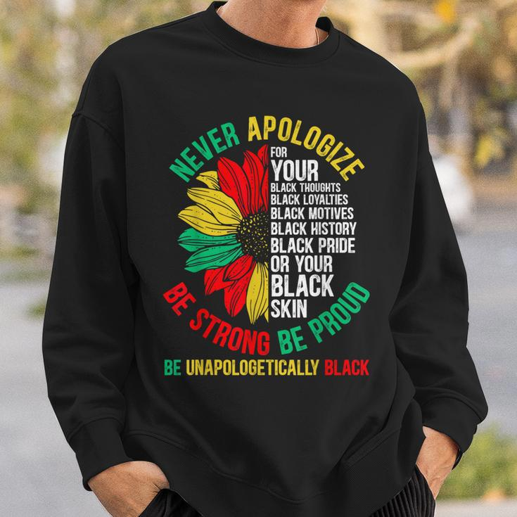 Never Apologize For Your Blackness Black History Junenth Sweatshirt Gifts for Him