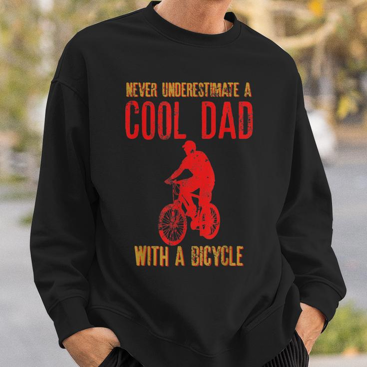 Never Underestimate A Cool Dad With A Bicycle Cool Gift Gift For Mens Sweatshirt Gifts for Him