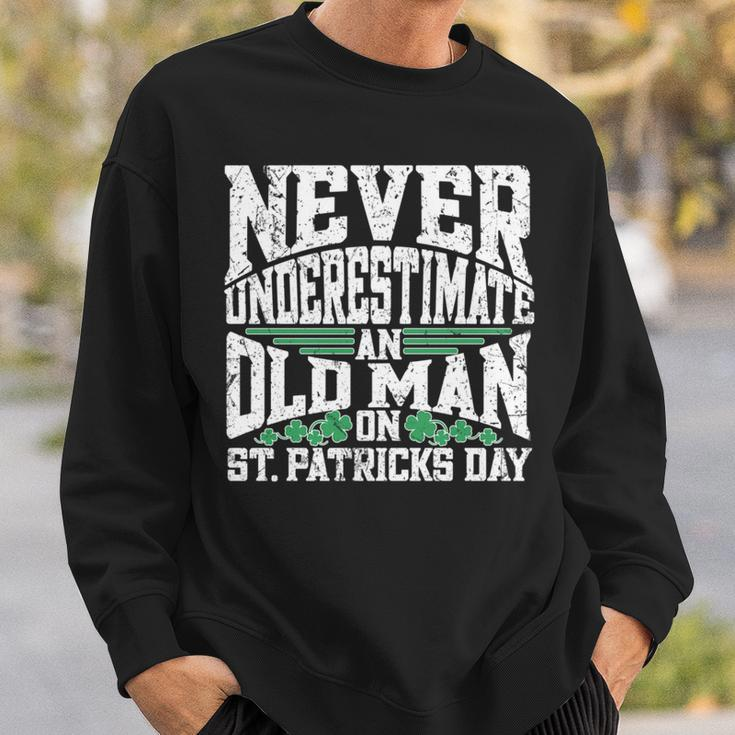 Never Underestimate An Old Man On St Patricks Day Sweatshirt Gifts for Him