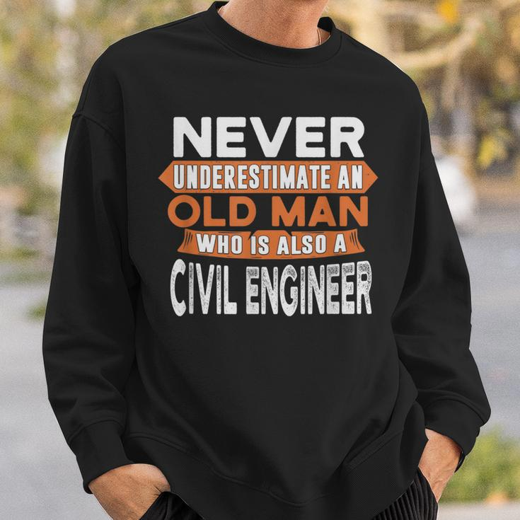 Never Underestimate An Old Man Who Is Also A Civil Engineer Gift For Mens Sweatshirt Gifts for Him