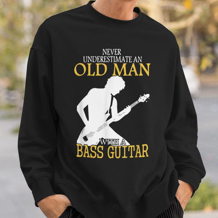 Never Underestimate An Old Man With A Bass Guitar Music Gift Sweatshirt Gifts for Him