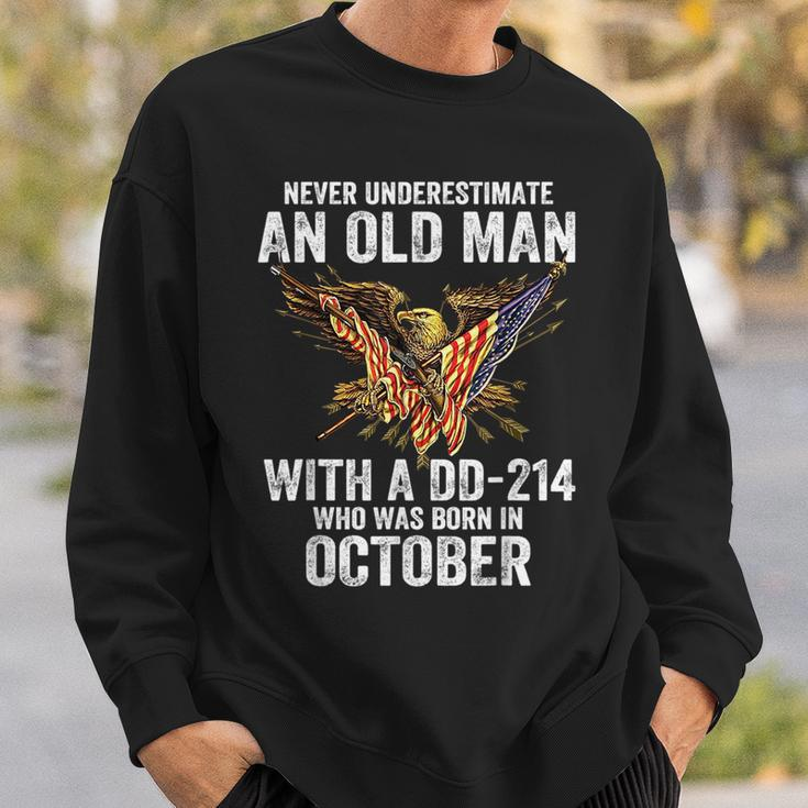 Never Underestimate An Old Man With A Dd214 Born In October Sweatshirt Gifts for Him