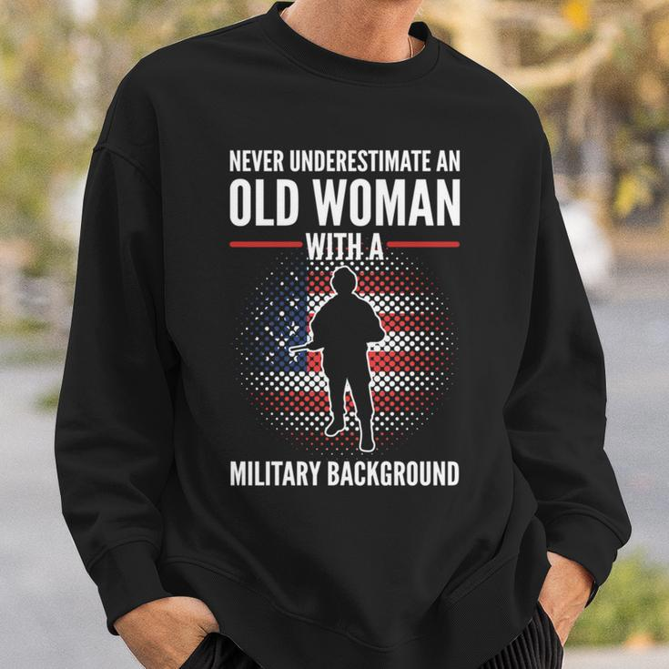 Never Underestimate An Old Woman With A Military Background Sweatshirt Gifts for Him