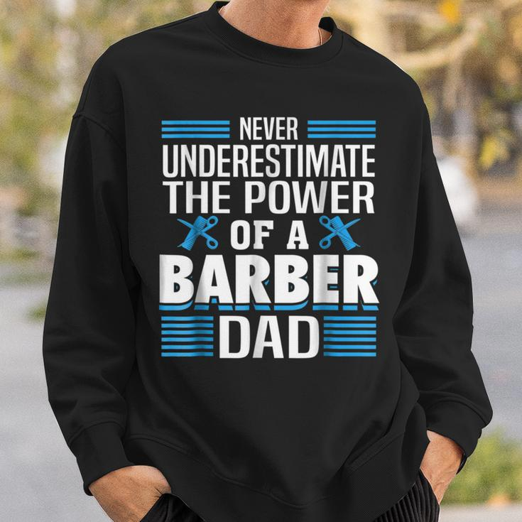 Never Underestimate The Power Of A Barber Dad Gift For Mens Sweatshirt Gifts for Him