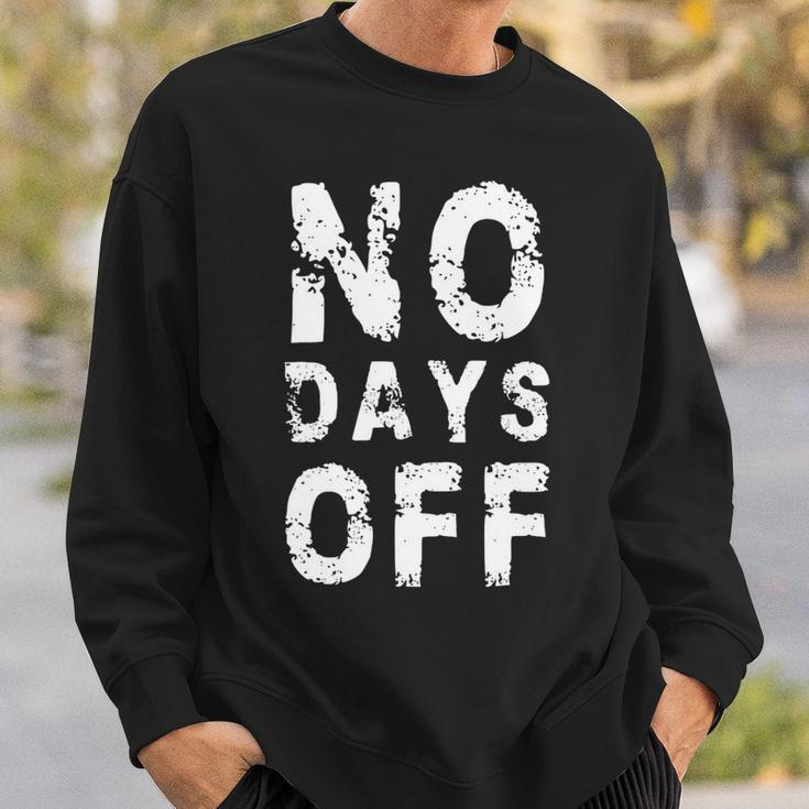 No Days Off Funny Gym Quote Women Exercise Workout Fitness Sweatshirt Gifts for Him