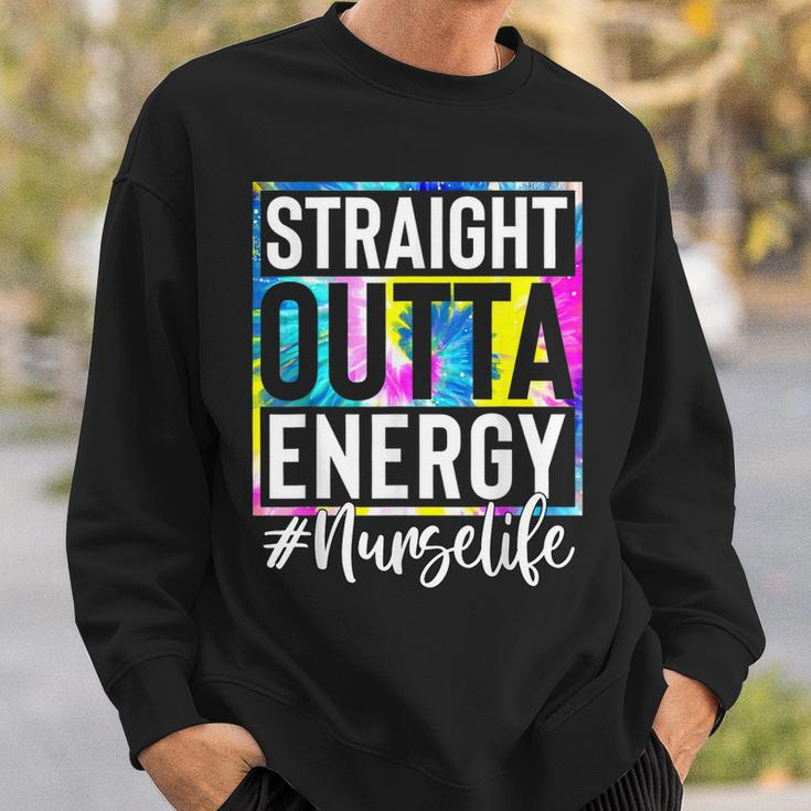 Nurse Life Straight Outta Energy Tie Dye Sweatshirt Gifts for Him