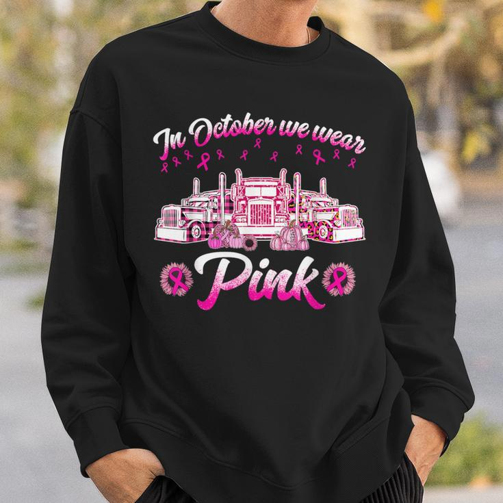 In October We Wear Pink Truckers Sweatshirt Gifts for Him