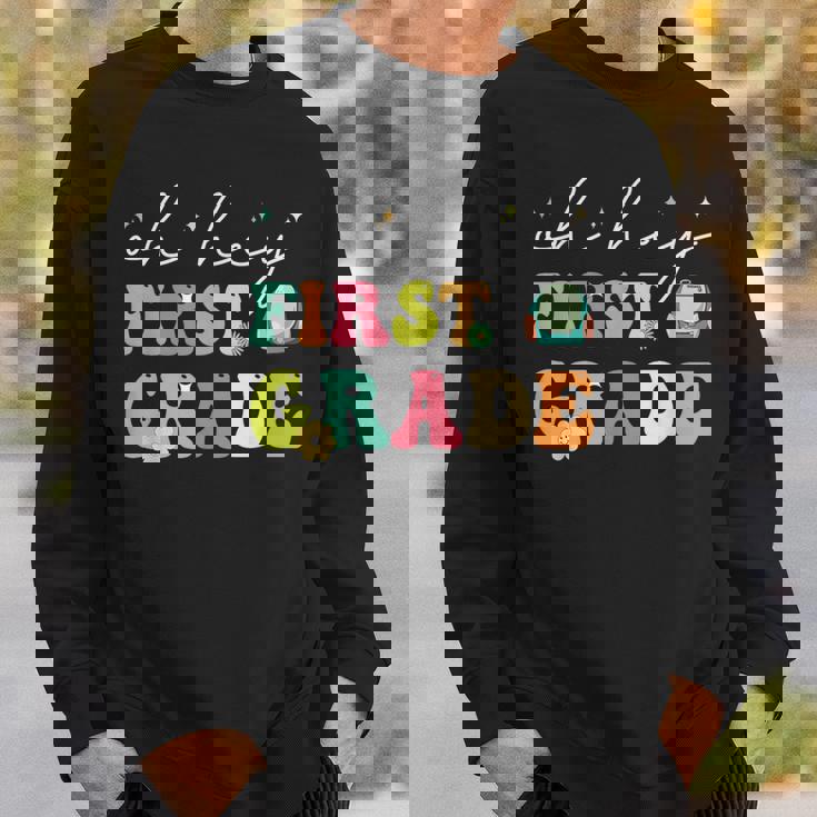 Oh Hey First Grade 1St Grade Team Back School First Day Sweatshirt Gifts for Him