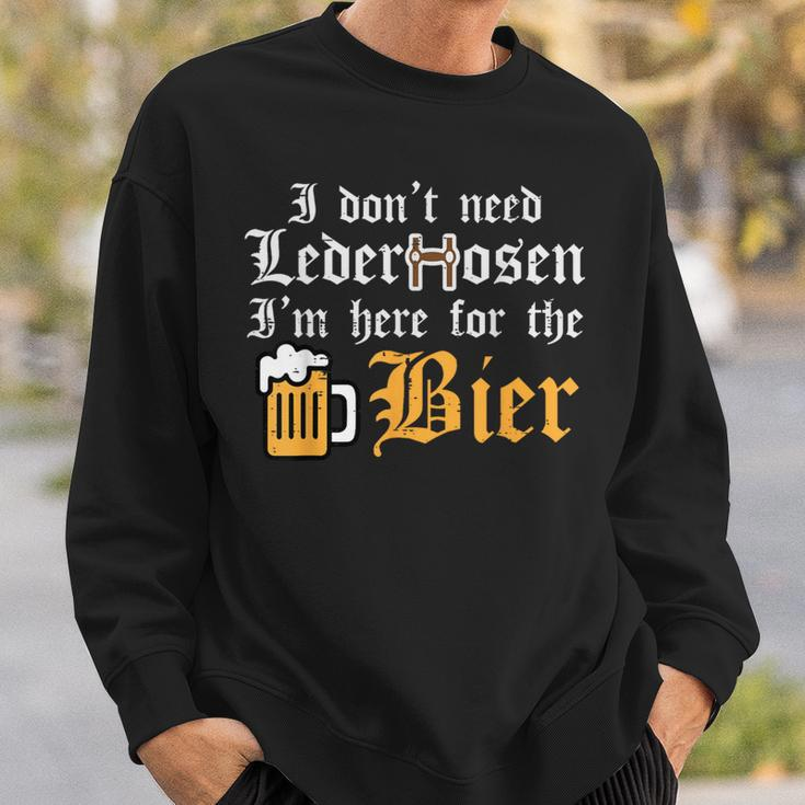 Oktoberfest Dont Need Lederhosen Here For German Costume Sweatshirt Gifts for Him
