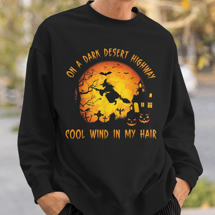 On A Dark Desert Highway Witch Feel Cool Wind In My Hair Sweatshirt Gifts for Him