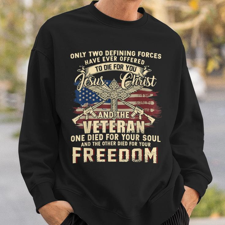 Only Two Defining Forces Have Ever Offered Veteran Gift Sweatshirt Gifts for Him